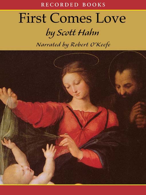Title details for First Comes Love by Scott Hahn - Wait list